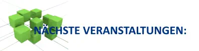 NÄCHSTE VERANSTALTUNGEN:
