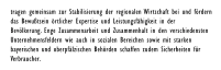 tragen gemeinsam zur Stabilisierung der regionalen Wirtschaft bei und fördern  das Bewußtsein örtlicher Expertise und Leistungsfähigkeit in der  Bevölkerung. Enge Zusammenarbeit und Zusammenhalt in den verschiedensten  Unternehmensfeldern wie auch in sozialen Bereichen sowie mit starken  bayerischen und oberpfälzischen Behörden schaffen zudem Sicherheiten für  Verbraucher.